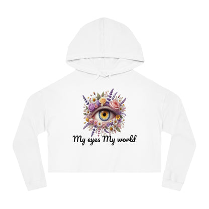 My Eyes My World" Cropped Hoodie  See the Beauty in Every Moment