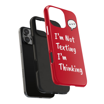 I’m Not Texting, I’m Thinking