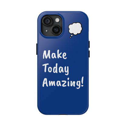 Make Today Amazing!