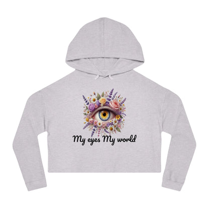 My Eyes My World" Cropped Hoodie  See the Beauty in Every Moment